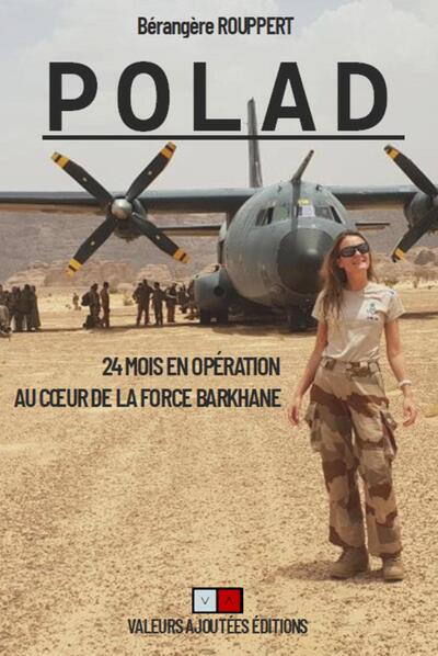 POLAD - LA CONSEILLERE POLITIQUE DU COMMANDANT DE BARKHANE RACONTE