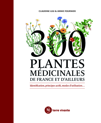 300 PLANTES MEDICINALES DE FRANCE ET D´ AILLEURS
