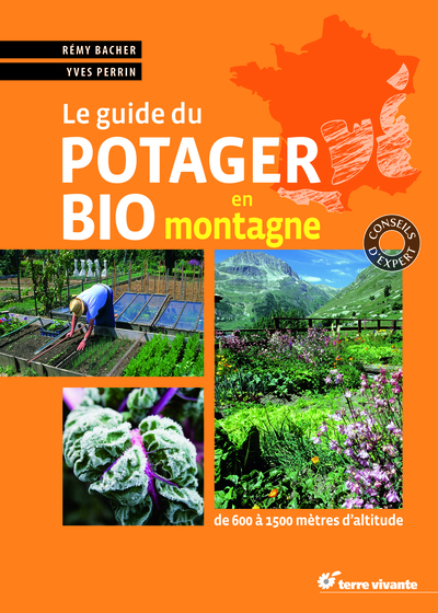 GUIDE DU POTAGER BIO EN MONTAGNE (LE)