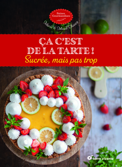 CA C EST DE LA TARTE ! - SUCREE, MAIS PAS TROP
