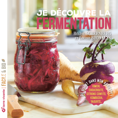 JE DECOUVRE LA FERMENTATION - DU VIVANT DANS MON ASSIETTE ! KIMCHI, CHOUCROUTE, CITRONS CONFITS, KOM
