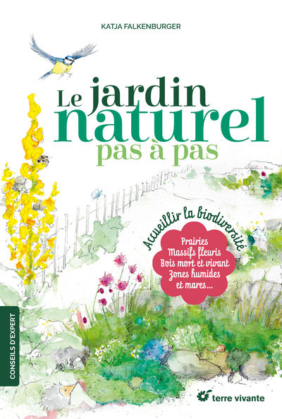 LE JARDIN NATUREL PAS A PAS - ACCUEILLIR LA BIODIVERSITE