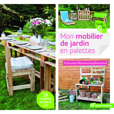 MON MOBILIER DE JARDIN EN PALETTES