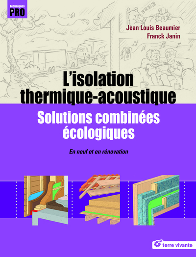 ISOLATION THERMIQUE - ACOUSTIQUE ,SOLUTIONS COMBINEES ECOLOGIQUES