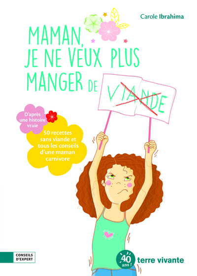 MAMAN, JE NE VEUX PLUS MANGER DE VIANDE !