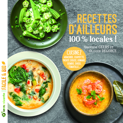 RECETTES D´ AILLEURS... 100% LOCALES !
