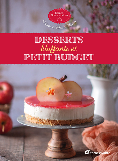 DESSERTS BLUFFANTS ET PETIT BUDGET