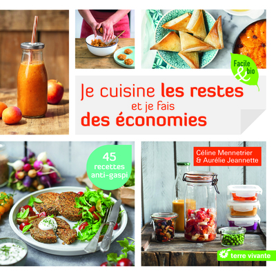 JE CUISINE LES RESTES ET JE FAIS DES ECONOMIES
