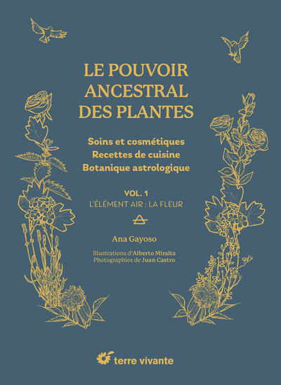 LE POUVOIR ANCESTRAL DES PLANTES - SOINS ET COSMETIQUES RECETTES DE CUISINE - BOTANIQUE ASTROLOGIQUE