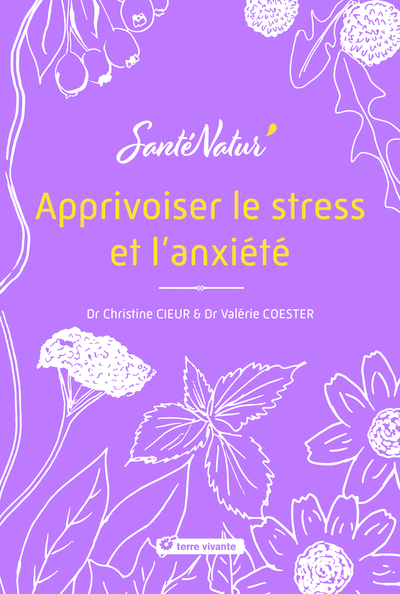 APPRIVOISER LE STRESS ET L ANXIETE