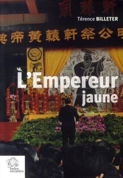 EMPEREUR JAUNE, UNE TRADITION POLITIQUE CHINOISE