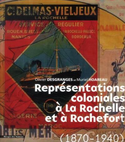 REPRESENTATIONS COLONIALES A LA ROCHELLE ET AROCHEFORT