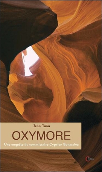 OXYMORE - UNE ENQUETE DU COMMISSAIRE CYPRIEN BONASSIEU
