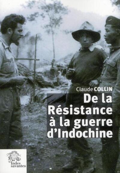DE LA RESISTANCE A LA GUERRE D´INDOCHINE