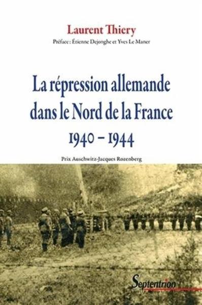 REPRESSION ALLEMANDE DANS LE NORD DE LA FRANCE 1940  1944