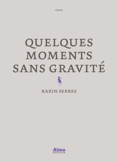 QUELQUES MOMENTS SANS GRAVITE