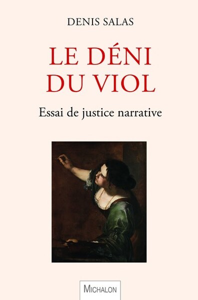 DENI DU VIOL - ESSAI DE JUSTICE NARRATIVE