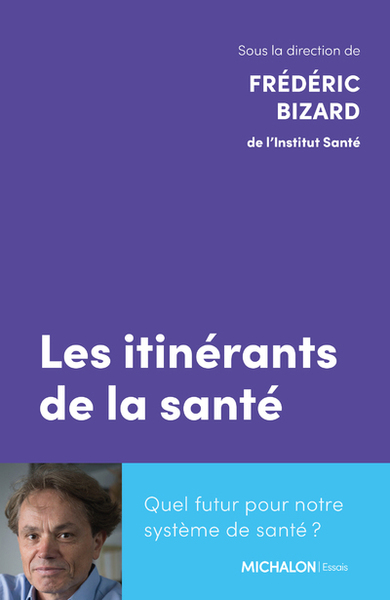 ITINERANTS DE LA SANTE - QUELLE SANTE EN 2050 ?