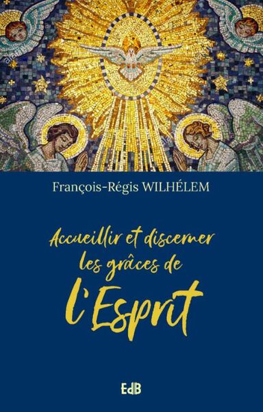 ACCUEILLIR ET DISCERNER LES GRACES DE L´ESPRIT