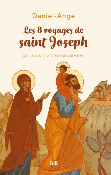 HUIT VOYAGES DE ST JOSEPH - DE LA NUIT A L´ENCIELLEMENT