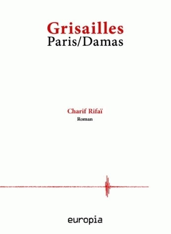 GRISAILLES. PARIS/DAMAS