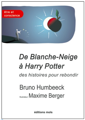 DE BLANCHE NEIGE A HARRY POTTER. DES HISTOIRES POUR REBONDIR