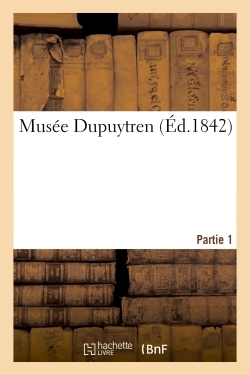 MUSEE DUPUYTREN PARTIE 1