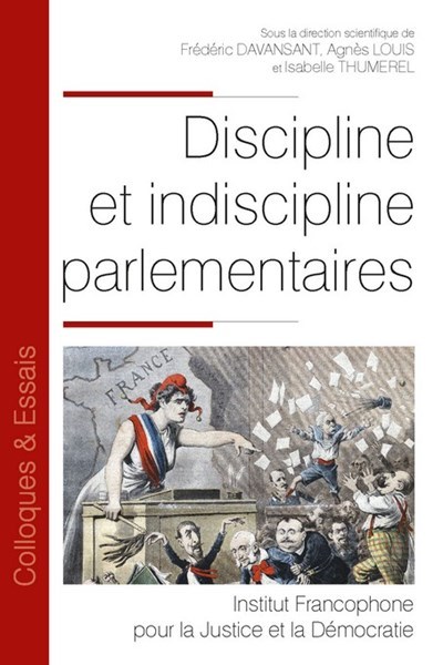 DISCIPLINE ET INDISCIPLINE PARLEMENTAIRES - TOME 99