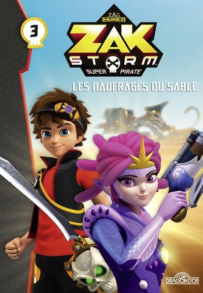 ZAK STORM - TOME 3 LES NAUFRAGES DU SABLE