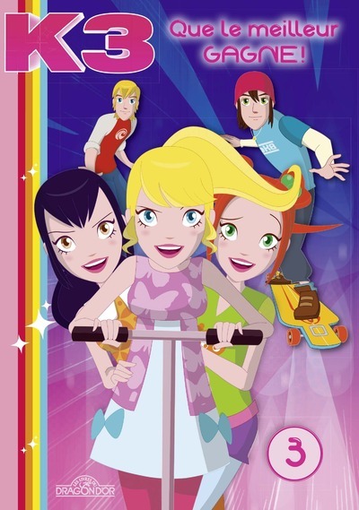 K3 - ROMAN 3 - QUE LE MEILLEUR GAGNE !