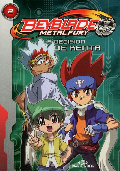 BEYBLADE METAL FURY ROMAN T02 - LA DECISION DE KENTA