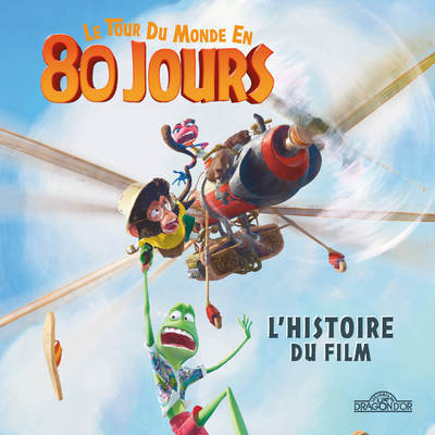 TOUR DU MONDE EN 80 JOURS - L´HISTOIRE DU FILM