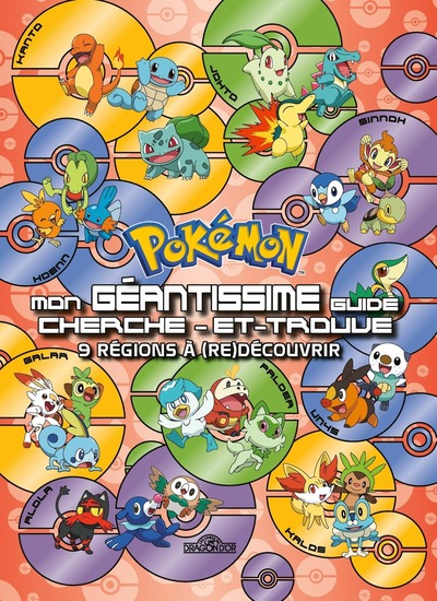 POKEMON - MON GEANTISSIME GUIDE CHERCHE-ET-TROUVE - 9 REGIONS A (RE)DECOUVRIR