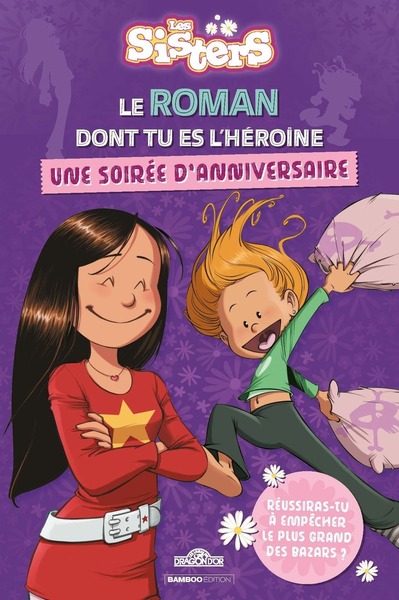 LES SISTERS - LE ROMAN DONT TU ES L´HEROINE