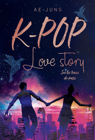 K-POP - LOVE STORY - SUR LES TRACES DU PASSE - VOL02