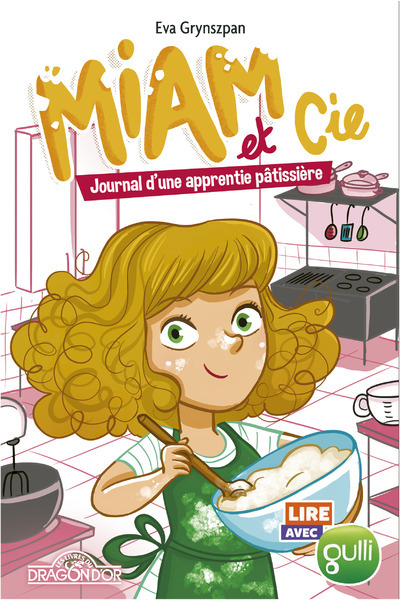 MIAM ET CIE - JOURNAL D´UNE APPRENTIE PATISSIERE