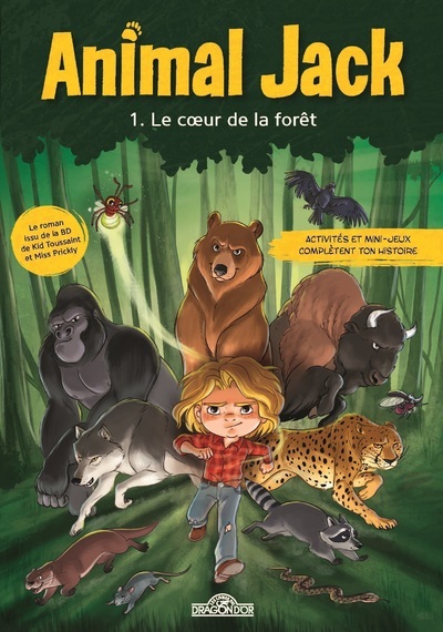 ANIMAL JACK - TOME 1 LE COEUR DE LA FORET