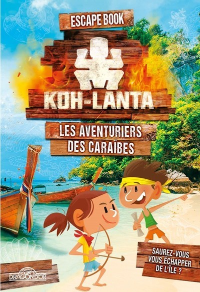 KOH-LANTA - ESCAPE BOOK - LES AVENTURIERS DES CARAIBES - TOME 4 - VOL04