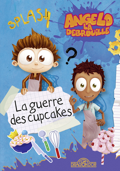 ANGELO LA DEBROUILLE - LA GUERRE DES CUPCAKES - VOL04