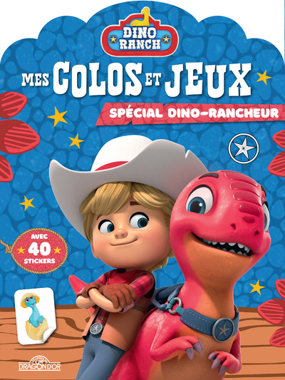 DINO RANCH - MES COLOS ET JEUX - SPECIAL DINO-RANCHEUR