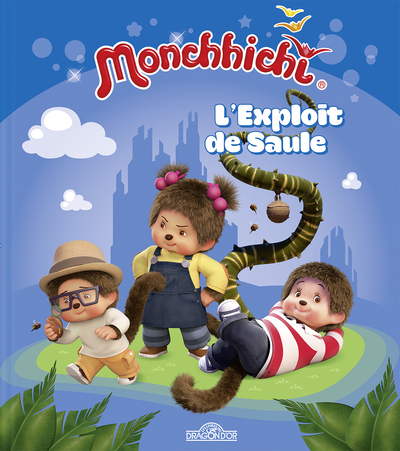 MONCHHICHI - L´EXPLOIT DE SAULE