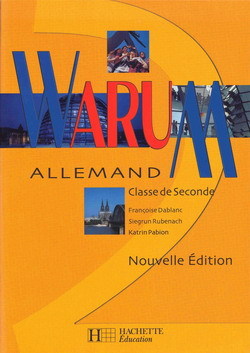 WARUM 2DE - ALLEMAND - LIVRE DE L´ELEVE - NOUVELLE EDITION 2001