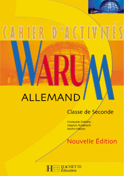 WARUM 2DE - ALLEMAND - CAHIER D´ACTIVITES - NOUVELLE EDITION 2001