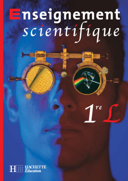 ENSEIGNEMENT SCIENTIFIQUE - 1RE L - LIVRE DE L'ELEVE - EDITION 2001