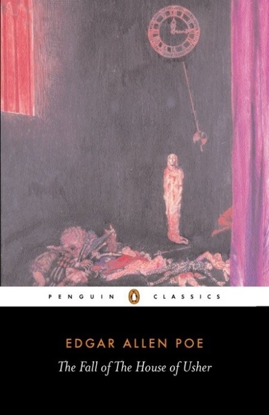 FALL OF THE HOUSE OF USHER AND OTHER WRITINGS