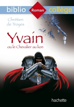BIBLIOCOLLEGE YVAIN OU LE CHEVALIER AU LION
