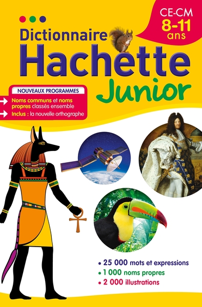 DICTIONNAIRE HACHETTE JUNIOR - CE-CM - 8-11 ANS