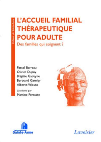 L´ACCUEIL FAMILIAL THERAPEUTIQUE POUR ADULTE DES FAMILLES QUI SOIGNENT