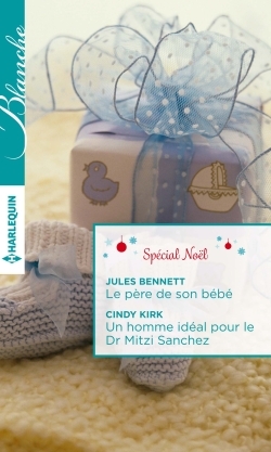 PERE DE SON BEBE - UN HOMME IDEAL POUR LE DR MITZI SANCHEZ
