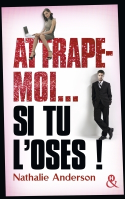 ATTRAPE-MOI... SI TU L´OSES !